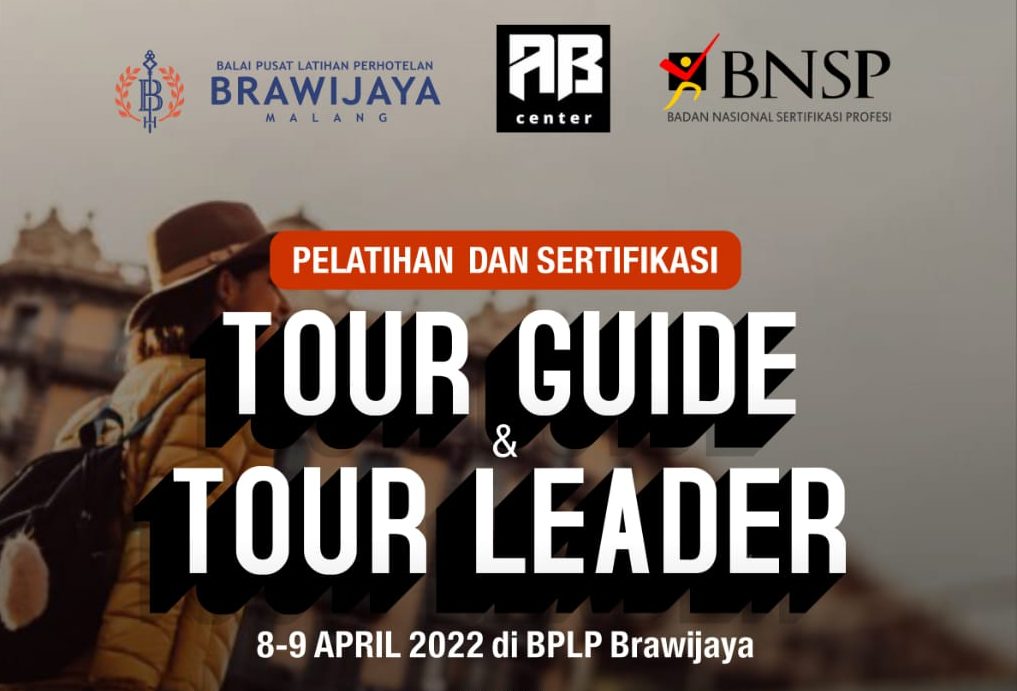 Tingkatkan Skill Kalian, Yuk Ikuti Pelatihan dan Sertifikasi Tour Guide dan Tour Leadership BPLP Brawijaya